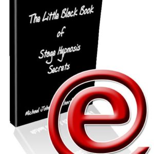 (eBook) Little Black Book of Stage Hypnosis Secrets eBook by Michael Johns & Richard Nongard