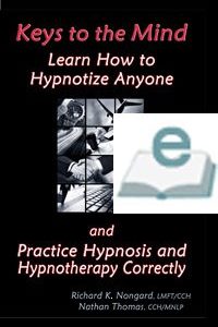 (eBook) Keys to the Mind: Learn How to Hypnotize Anyone and Practice Hypnosis and Hypnotherapy Correctly eBook Download